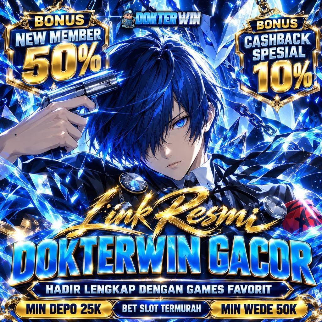 DOKTERWIN: Link Slot Member Indonesia dengan Taruhan Fleksibel & Bonus Nggak Pelit